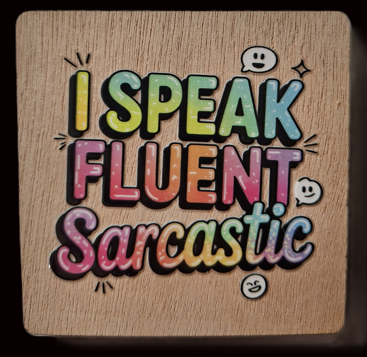 Add a little attitude to your fridge! - I speak fluent saracastic