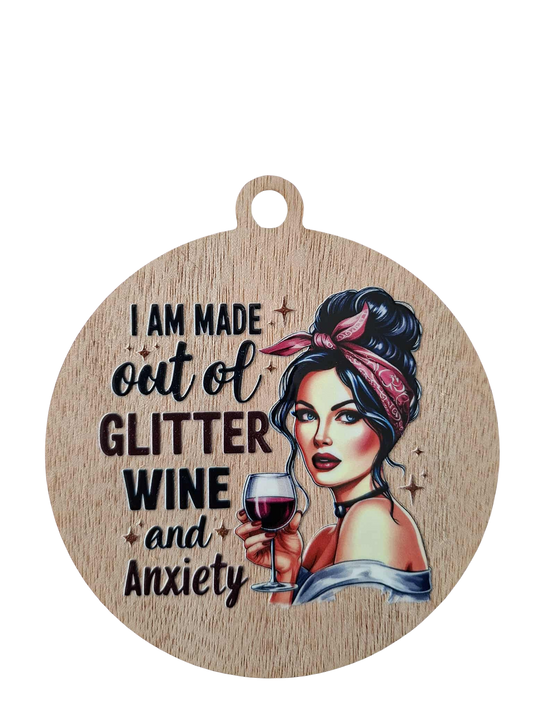 Retro I am made out of glitter wine and anxiety fridge magnet/hanger