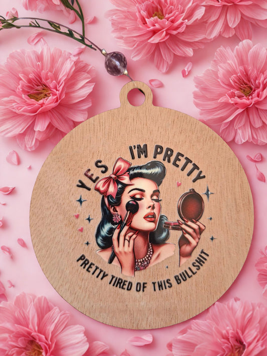 Retro Pretty tired of this BS magnet/hanger