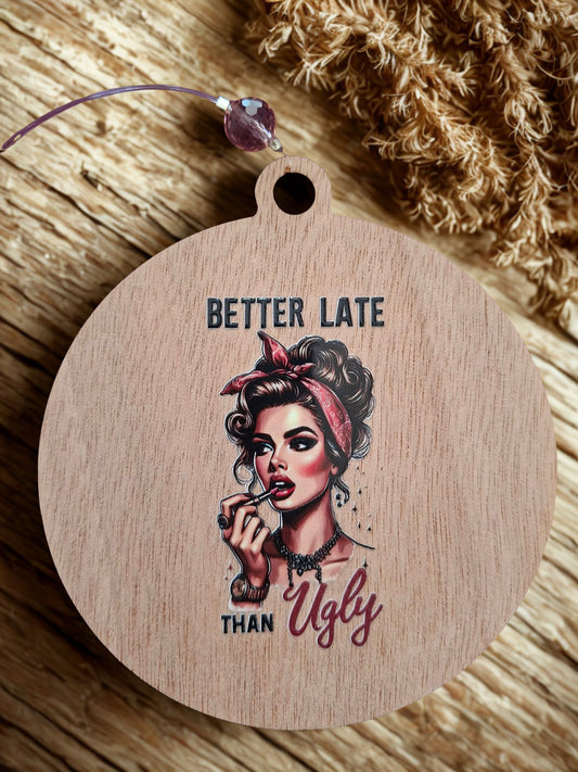 Retro Better late than ugly fridge magnet/hanger