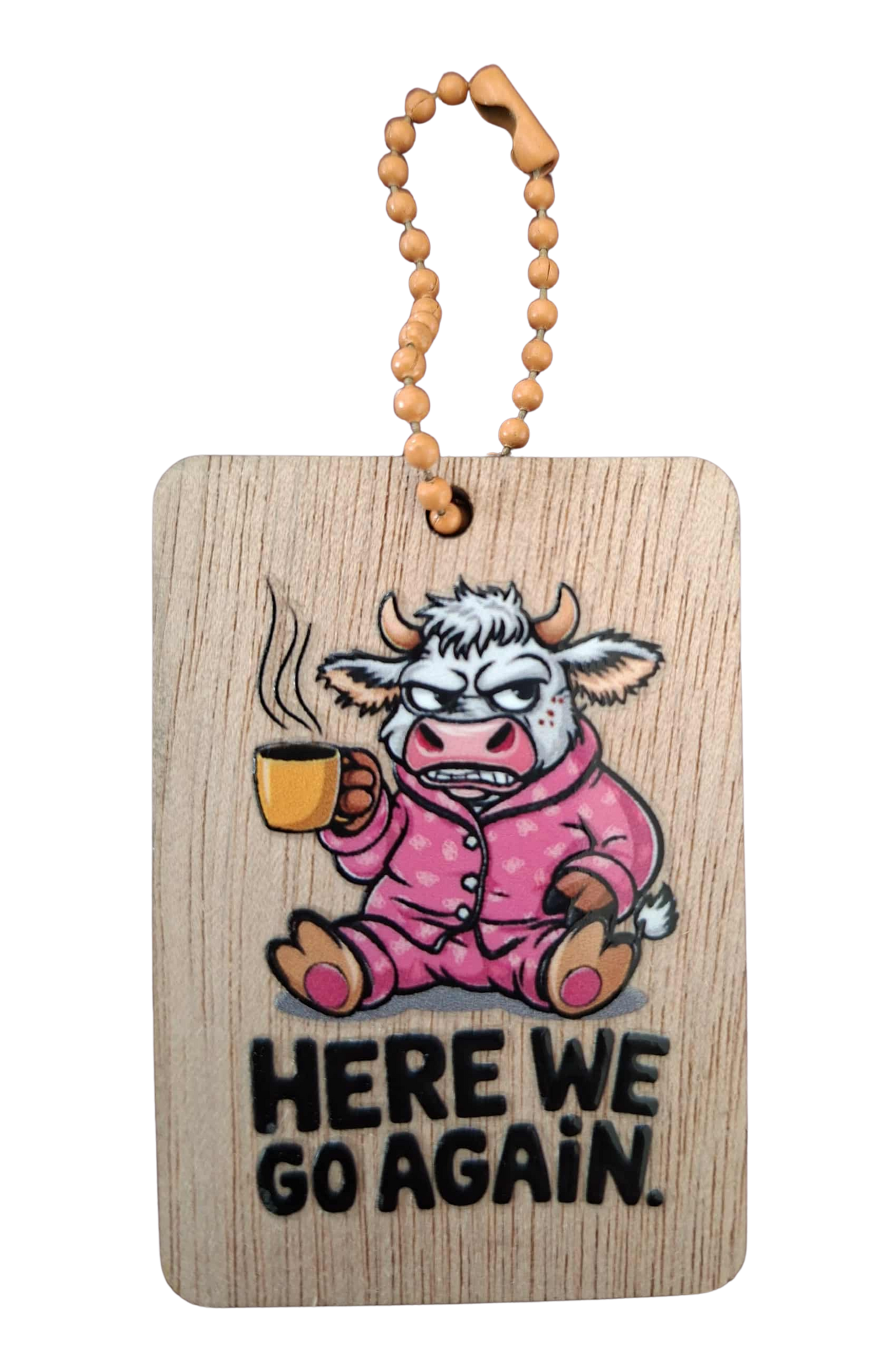 Comedy Key Chain - here we go again