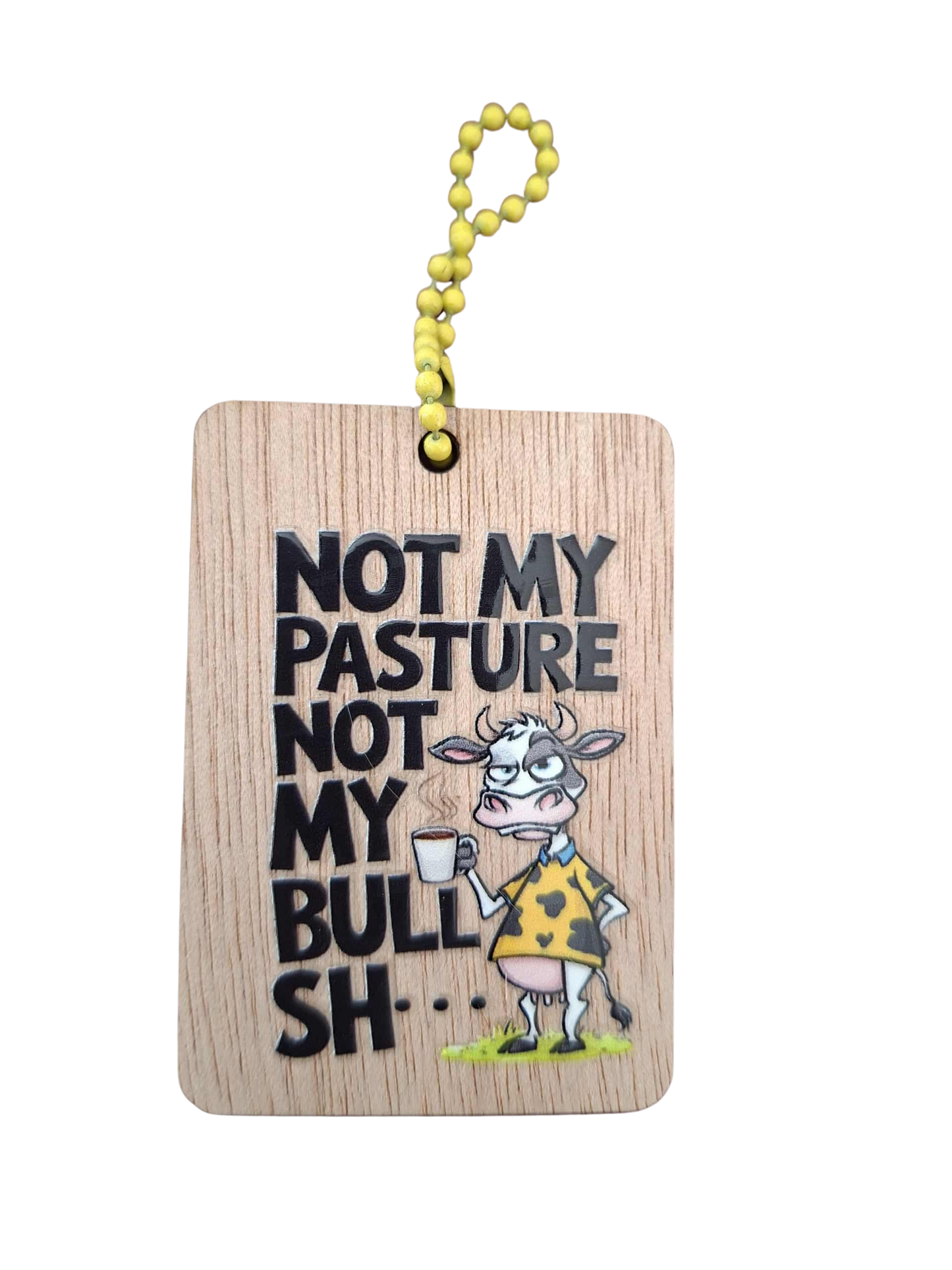 Comedy Key Chain - Not my pasture