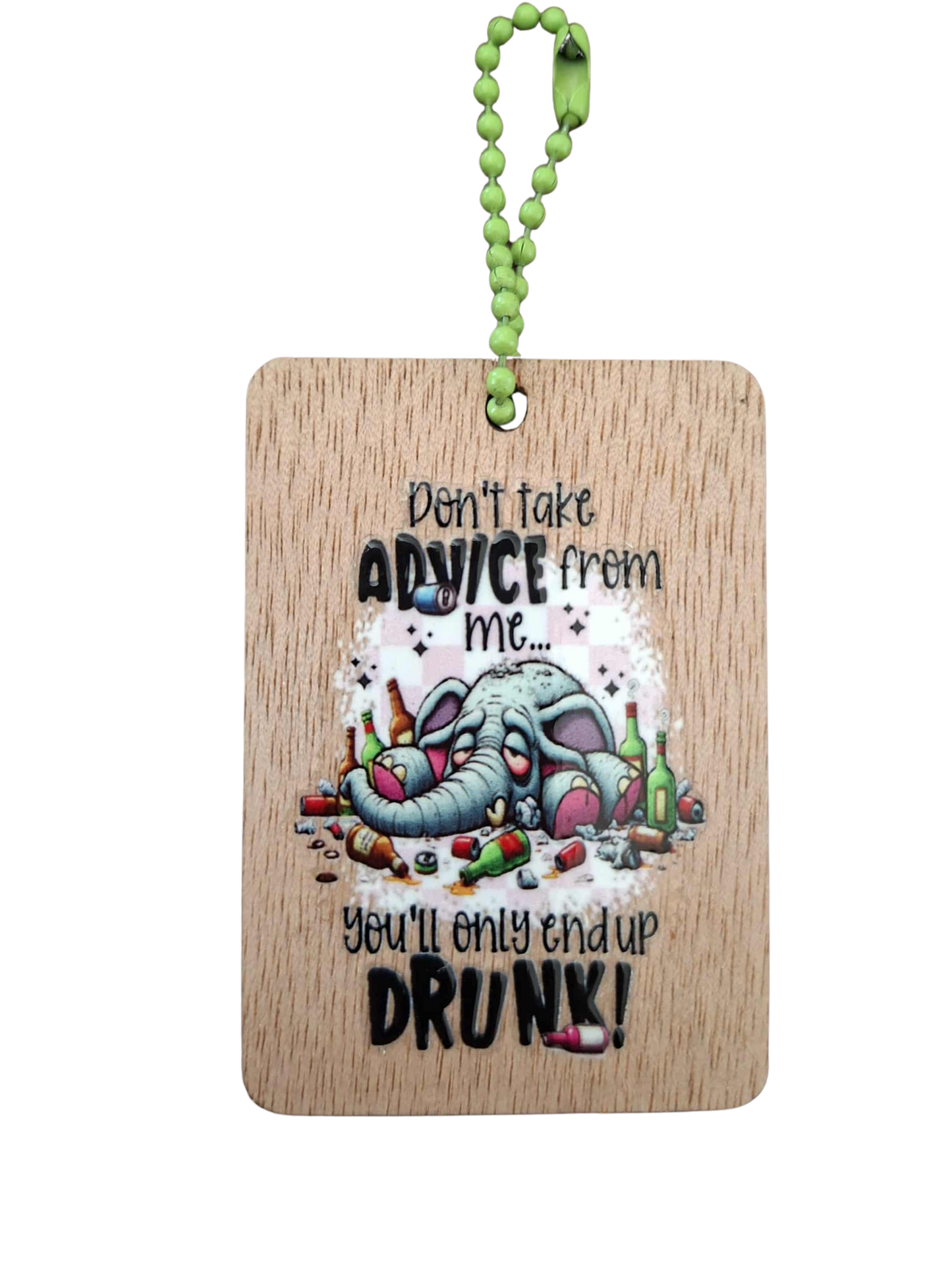 Comedy Key Chain - Don't take my advice