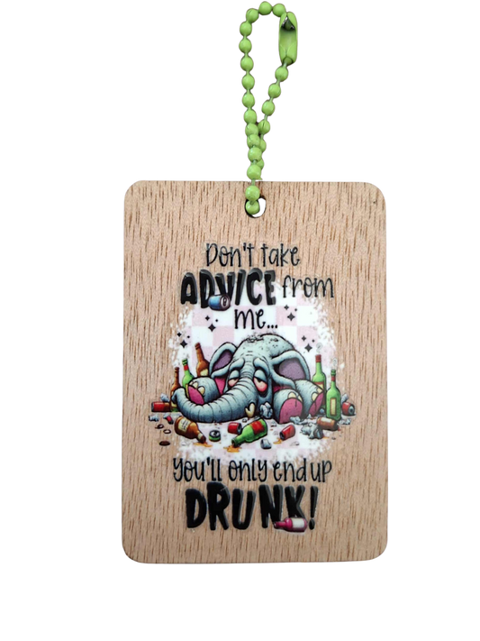 Comedy Key Chain - Don't take my advice