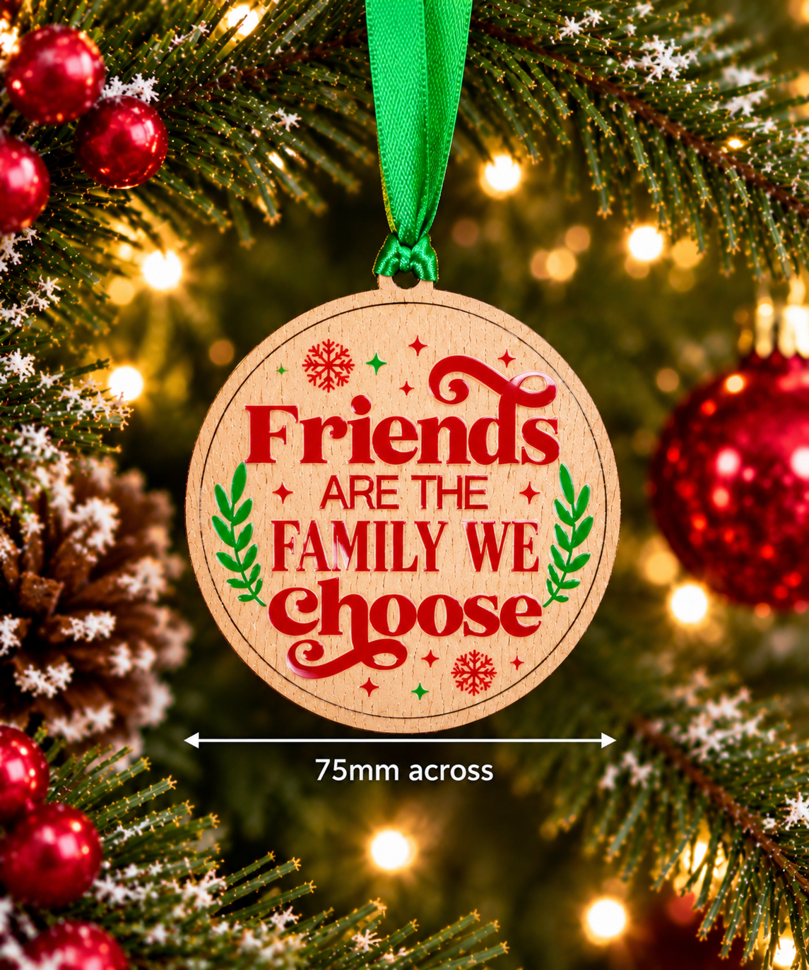 Friends Are the Family We Choose – Wooden Christmas Decoration