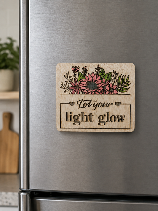 Motivational fridge magnet sign - Let your light glow