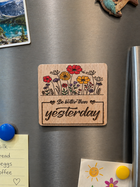 Motivational fridge magnet sign - Be better than yesterday