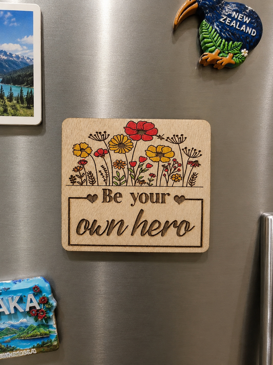 Motivational fridge magnet sign - Be your own hero