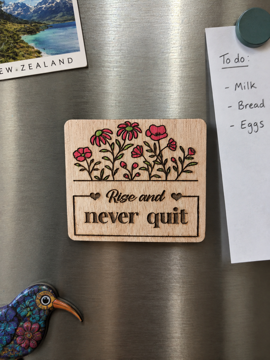 Motivational fridge magnet sign - Rise and never quit