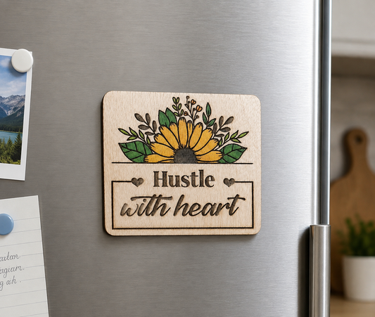 Motivational fridge magnet sign - Hustle with heart