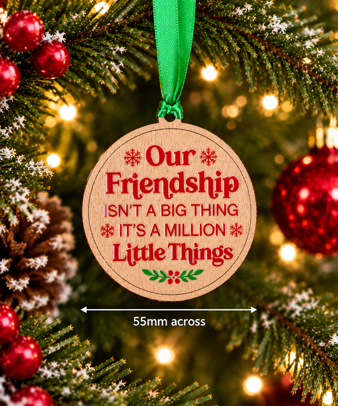 Our Friendship Isn't A Big Thing – Wooden Christmas Decoration