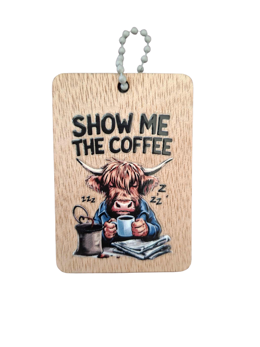 Comedy Key Chain - Show me the coffee