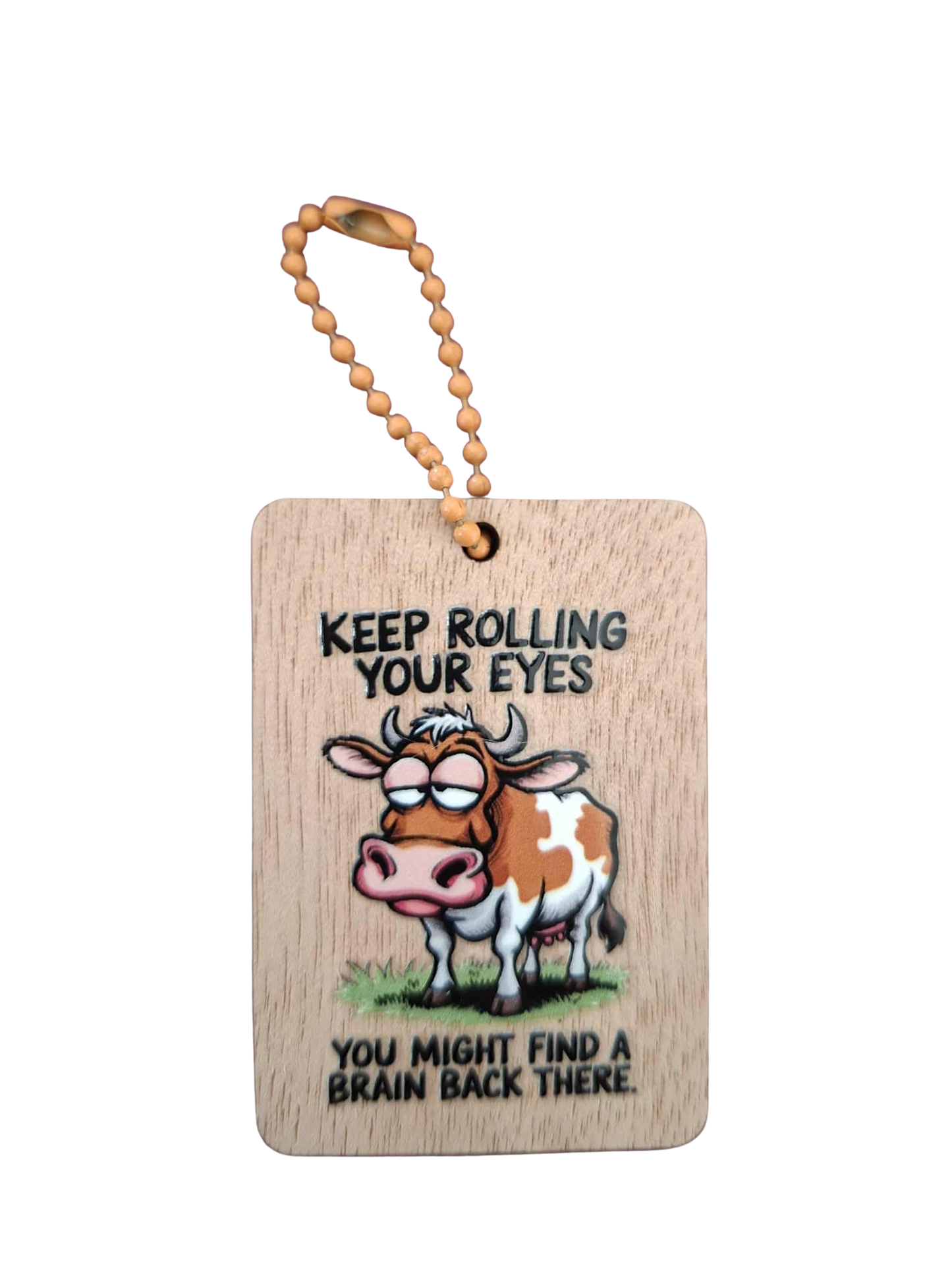 Comedy Key Chain - Keep rolling your eyes