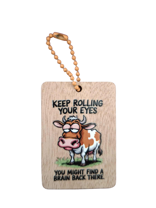 Comedy Key Chain - Keep rolling your eyes