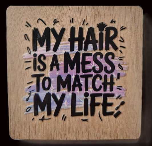 Add a little attitude to your fridge! - My hair is a mess to match my life