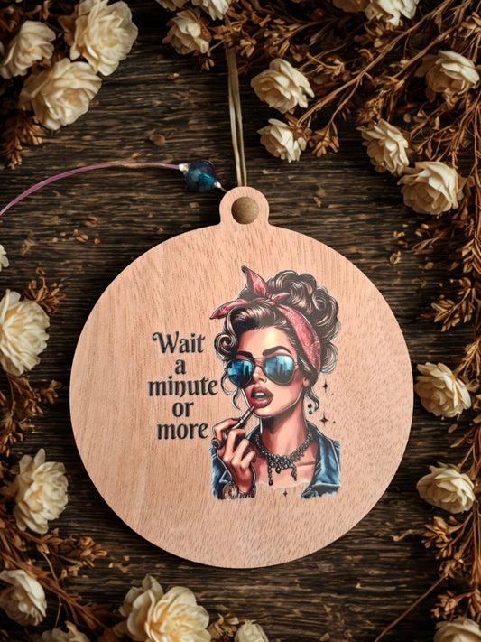 Retro Wait a minute or more magnet/hanger