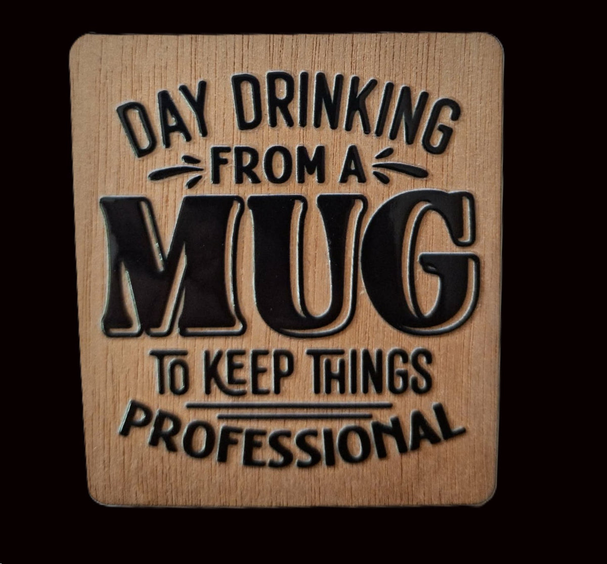 Office/Workplace Fridge Magnet - Day Drinking from a Mug to Keep Things Professional