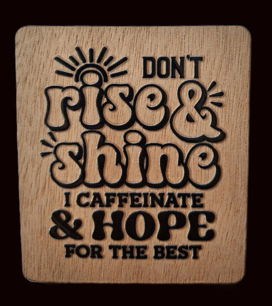 Office/Workplace Fridge Magnet - Rise and Shine